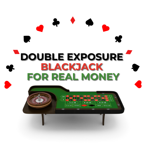 Play Double Exposure Blackjack For Real Money